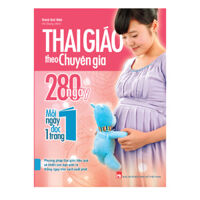Sách Thai Giáo Theo Chuyên Gia - 280 Ngày Mỗi Ngày Đọc 1 Trang Tái Bản