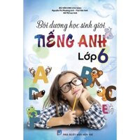 Sách Tham Khảo - Bồi Dưỡng Học Sinh Giỏi Tiếng Anh 6 - Sách Màu (Khang Việt) - Bùi Văn Vinh