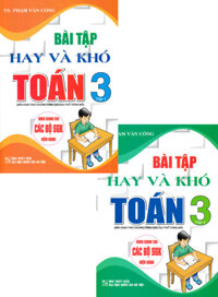 Sách tham khảo- Combo Bài Tập Hay Và Khó Toán Lớp 3 Bộ 2 CuốnHA