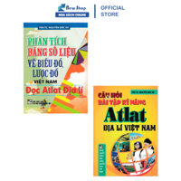 Sách Tham Khảo-Combo Phân Tích Bảng Số Liệu Vẽ Biểu Đồ,Lược Đồ VN-Đọc Atlat Địa Lí+Câu Hỏi Và BT Kĩ Năng Atlat Địa Lí VN