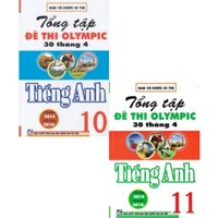 Sách Tham Khảo - Combo Tổng Tập Đề Thi Olympic 30 Tháng 4 Môn Tiếng Anh Lớp 10 11 Từ Năm 2014 Đến Năm 2018