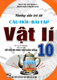 Sách tham khảo- Hướng Dẫn Trả Lời Câu Hỏi &amp; Bài Tập Vật Lí 10 Bám Sát SGK Kết Nối Tri Thức Với Cuộc SốngHA