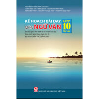 Sách tham khảo -Kế hoạch bài dạy môn Ngữ văn lớp 10, tập hai (Bộ sách Chân trời sáng tạo)