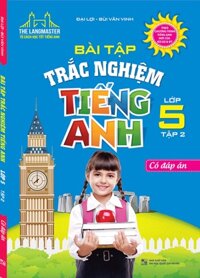 Sách Tham Khảo - THE LANGMASTER - BÀI TẬP TRẮC NGHIỆM TIẾNG ANH LỚP 5 TẬP 2 (CÓ ĐÁP ÁN) - Bùi Văn Vinh - (MT) - Newshop