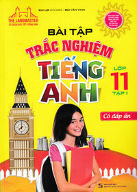 Sách Tham Khảo - The Langmaster - Bài Tập Trắc Nghiệm Tiếng Anh Lớp 11 Tập 1 (Có Đáp Án) - Bùi Văn Vinh - (MT) - Newshop