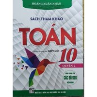 Sách - Tham Khảo Toán Lớp 10 Quyển 2 (Biên Soạn Theo Chương Trình GDPT Mới) (HA)