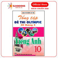 Sách Tham Khảo - Tổng Tập Đề Thi Olympic 30 Tháng 4 Môn Tiếng Anh Lớp 10