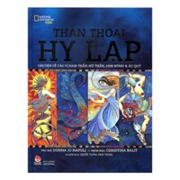 Sách - Thần Thoại Hy Lạp - Chuyện Về Các Vị Nam Thần Nữ Thần Anh Hùng & Ác Quỷ - National Geographic Kids