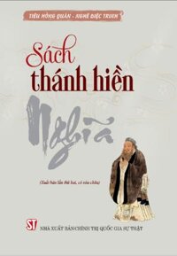 Sách thánh hiền: Nghĩa - Tiêu Hồng Quân, Nghê Diệc Trinh