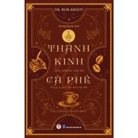 Sách - Thánh Kinh Của Những Tín Đồ Cà Phê - Huy Hoàng