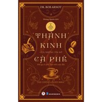 Sách - Thánh Kinh Của Những Tín Đồ Cà Phê - Huy Hoàng
