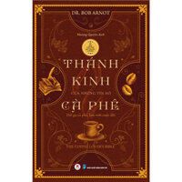 Sách - Thánh Kinh Của Những Tín Đồ Cà Phê - HHB
