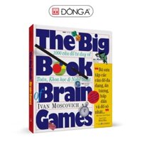 Sách - The Big Book Of Brain Games - 1000 Câu Đố Tư Duy Về Toán, Khoa Học & Nghệ Thuật - SDN