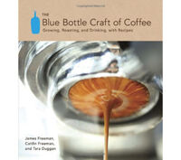 Sách The Blue Bottle Craft of Coffee: Growing, Roasting, and Drinking, with Recipes