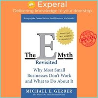 Sách - The E-Myth Revisited Why Most Small Businesses Dont Work and What  by Michael E. Gerber US edition, paperback