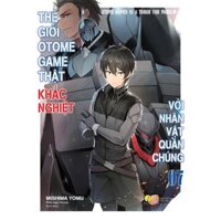 Sách Thế Giới Otome Game Thật Khắc Nghiệt Với Nhân Vật Quần Chúng Tập 7 - Bản Quyền - Bản Thường