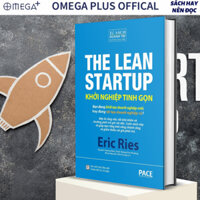 Sách - The Lean Startup - Khởi Nghiệp Tinh Gọn (Eric Ries) - PACE Books