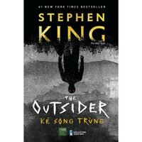 Sách The Outsider - Kẻ Song Trùng - Stephen King - Bản Quyền