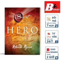 Sách - The Secret ,Hero Người Hùng - Tác giả : Rhonda Byrne