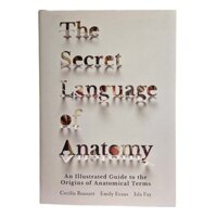 Sách - The Secret Language Of Anatomy