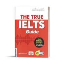 Sách - The True Ielts Guide - Cẩm nang hướng dẫn tự học IELTS chuẩn cho người mới bắt đầu