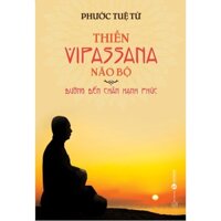 Sách - Thiền Vipassana Não Bộ - Đường Đến Chân Hạnh Phúc