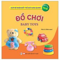 Sách thiếu nhi - Giúp Bé Nhận Biết Thế Giới Xung Quanh - Đồ Chơi - Baby Toys Song Ngữ Anh Việt