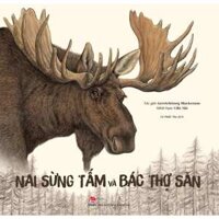 Sách thiếu nhi - Nai Sừng Tấm Và Bác Thợ Săn