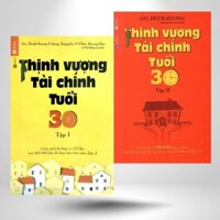 Sách Thịnh Vượng Tài Chính Tuổi 30 (Tập 1 và Tập 2) - Bí Quyết Làm Giàu Khi Còn Trẻ