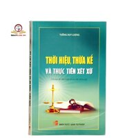 Sách - Thời hiệu, thừa kế và thực tiễn xét xử (tái bản lần thứ nhất, có chỉnh sửa bổ sung)