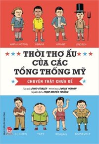 Sách - Thời thơ ấu của các tổng thống Mỹ - Chuyện chưa kể