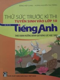 Sách - Thử sức trước kì thi tuyển sinh vào lớp 10 môn Tiếng Anh