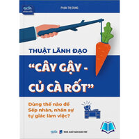 Sách Thuật lãnh đạo "cây gậy - củ cà rốt" , 22 Bài học mô hình kinh doanh