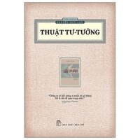 Sách - Thuật Tư Tưởng (Ấn Bản Hoài Cổ) - Thu Giang Nguyễn Duy Cần