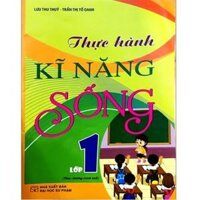 Sách - Thực Hành Kĩ Năng Sống Lớp 1 - Theo Chương Trình Mới