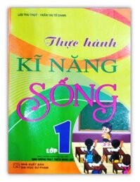 Sách - Thực Hành Kĩ Năng Sống Lớp 1 - Theo Chương Trình Mới