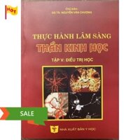 Sách - Thực hành lâm sàng thần kinh học Tập 5: Điều trị học