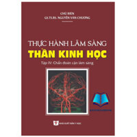 Sách - Thực hành lâm sàng thần kinh học tập 4 (Y)