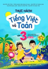 Sách - Thực Hành Tiếng Việt Và Toán Lớp 3 - tập 1 Theo chương trình giáo dục phổ thông mới 2018