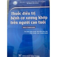 Sách -  Thuốc điều trị bệnh cơ xương khớp trên người cao tuổi