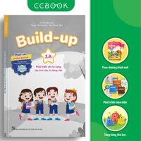 Sách Tiếng Anh lớp 1 - Build-up 1A (Theo bộ i-learn-Smart Start) - Phát triển vốn từ vựng cấu trúc câu kĩ năng viết - Phiên bản không đáp án