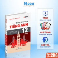 Sách tiếng anh lớp 12 - Ôn tập và kiểm tra Tiếng anh tập 1 cô Trang Anh