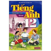 Sách tiếng anh lớp 12 tập 2 - Bài tập