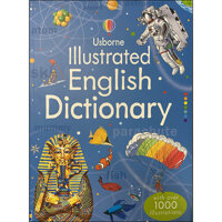 Sách tiếng Anh - Usborne Illustrated English Dictionary With Over 1000 Illustrations