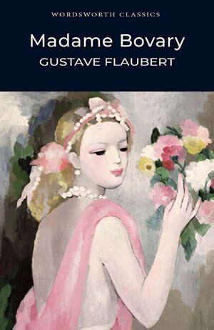 Sách tiếng anh Wordsworth Classics - Madame Bovary (Paperback)
