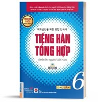 Sách - Tiếng Hàn Tổng Hợp Dành Cho Người Việt Nam Trình Độ Cao Cấp 6 - Bản Màu Mới