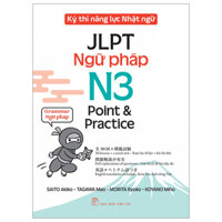 Sách tiếng Nhật - Kỳ Thi Năng Lực Nhật Ngữ JLPT Ngữ pháp N3 Point & Practice