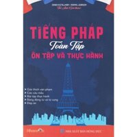 Sách - Tiếng Pháp toàn tập - Ôn tập và thực hành