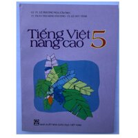 Sách - Tiếng Việt nâng cao lớp 5 - NXB Giáo dục (Lê Phương Nga)