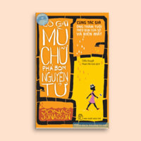 Sách Tiểu Thuyết - Cô Gái Mù Chữ Phá Bom Nguyên Tử (Jonas Jonasson) - Bìa Mềm
